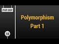 Learn Object Oriented PHP #18 - Polymorphism Part 1