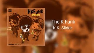 The K Funk - K.K. Slider