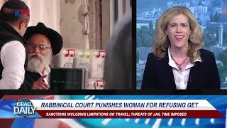 Rabbinical Court Punishes Woman For Refusing To Accept Divorce - Oct. 4, 2018