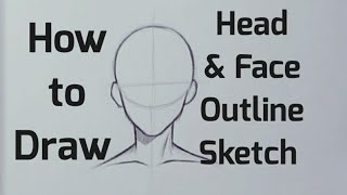 How to draw Head & Face Outline sketch | Head Face drawing tutorial for beginners step by step