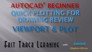 AutoCAD 2015 - Quick Plotting - Viewport and Plot - FTL Tutorial