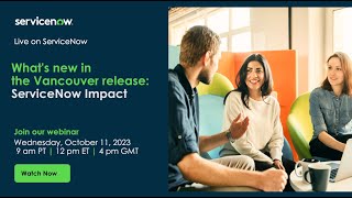 What's new in the Vancouver release: ServiceNow Impact