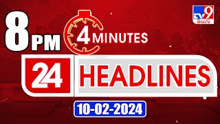 4 Minutes 24 Headlines | 8PM | 10-02-2024 - TV9