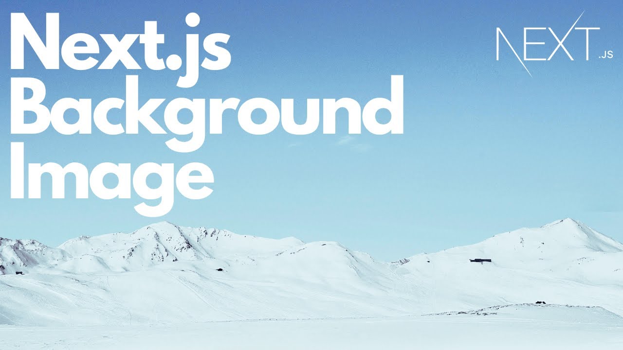 86 Background Image Css Next Js Picture Myweb 86 Background Image Css Next Js Picture Myweb