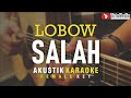 salah - lobow (akustik karaoke) tami aulia version