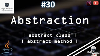 30 | Abstraction in JAVA | Abstract Class | Abstract Methods