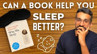 Ep 36 - Why We Sleep Book Review | How to Sleep BETTER (9 Tips From a Sleep Expert)