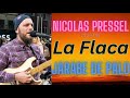 Nicolas Pressel cover of La Flaca - Jarabe De Palo 🎤🎶🎶❤❤❤