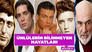 Ünlülerin Bilinmeyen Hayatları / Bölüm 9