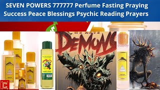 SEVEN POWERS 777777 Perfume Fasting Praying Success Peace Blessings Psychic Reading Prayers