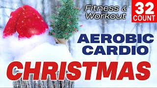Aerobic And Cardio Christmas Session 🎄🎄  Workout And Fitness 135-150 Bpm32 Count 💥💥💥