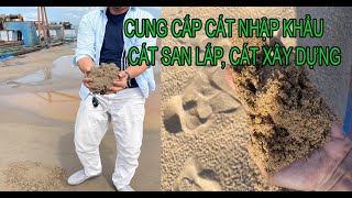 CUNG CẤP CÁT NHẬP KHẨU, CÁT SAN LẤP, CÁT XÂY DỰNG, SUPPLYING IMPORTED SAND, CLEANING SAND