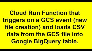 Cloud Run Functions: GCS to BigQuery Data Pipeline
