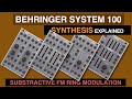 Behringer system 100 Three ways of modular synthesis- Substractive Frequency and Ring modulation