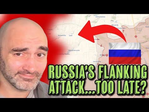 Russia's Flanking Attack...Too Late To Work?