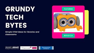 Grundy Tech Bytes: Botley 2.0
