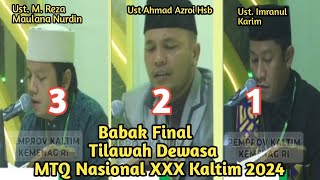 Para Juara Tampil Babak Final | Tilawah Dewasa | MTQ Nasional ke 30 Kalimantan Timur 2024