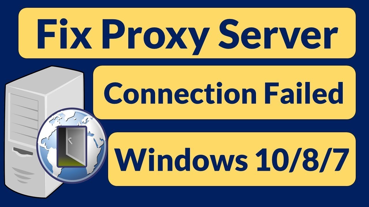 Proxy connection failure