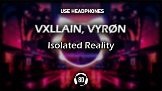 VXLLAIN, VYRØN - Isolated Reality (8D)