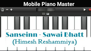 Sanseinn - Sawai Bhatt Piano | Himesh Reshammiya | Piano Tutorial | Jab Tak Saansein Chalegi piano