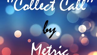 Lyrics video - Collect Call - Metric