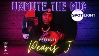 UnMute the Mic Presents Spotlight (series) feat. Pearis J