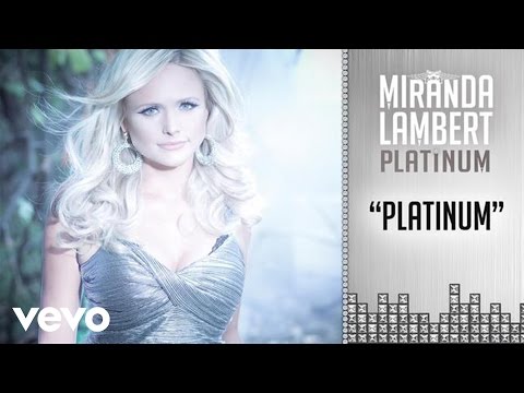 Miranda Lambert - Platinum Lyrics