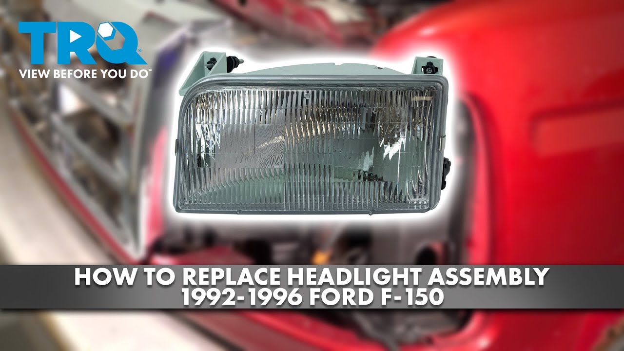 How To Replace Headlight Assembly 1992-1996 Ford F-150 - YouTube