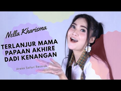 Nella Kharisma Terlanjur Mama Papaan