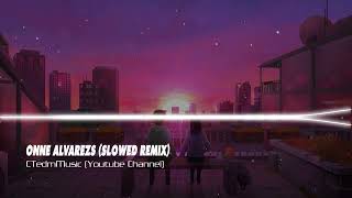 ONNE ALVAREZS (SOWED REMIX)