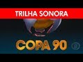 Trilha sonora instrumental QUASE COMPLETA da Copa do Mundo 1990 na Globo