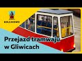 Przejazd tramwaju | Kolejkowo Gliwice