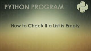 Python Program to Check If a List is Empty | Python Examples
