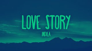 INDILA - LOVE STORY (LYRICS) | VIDEO