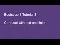 Bootstrap 3 Tutorial 3 - Carousel with Text and Links