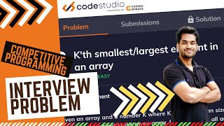 K'th Smallest / Largest Element in an Array | CODING NINJA'S | INTERVIEW PROBLEM | BRIAN THOMAS