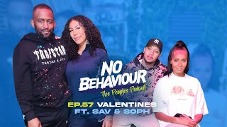 Valentines | No Behaviour Podcast EP. 057 | Margs \u0026 Loons Ft Sav \u0026 Soph