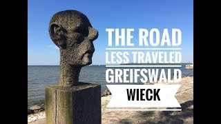 The Road Less Traveled : Greifswald - Wieck