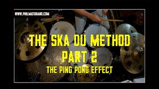 THE SKA DU METHOD - The Ping Pong Effect! With Phil Maturano