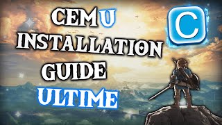 CEMU 1.26.0d | Le Guide Ultime [ZELDA BOTW] | FR