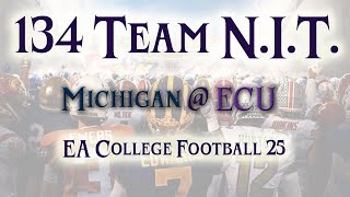 134 Team College Football Tourney! Round of 32. Michigan @ ECU. #cfb25