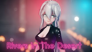 【MMD】◤ • Rivers in the Desert (mito Remix) • ◥ + MOTION DL