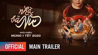 NHÀ BÀ NỮ - Main Trailer | PHIM TẾT 2023 CỦA TRẤN THÀNH