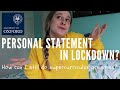 5 Ways to Strengthen Your Personal Statement in Lockdown (Ideal For Oxford,Cambridge& Russell Group)