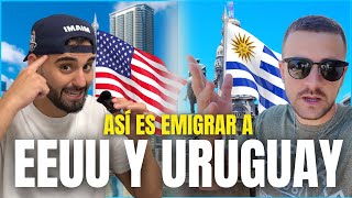 LA CRUDA REALIDAD de EMIGRAR A EEUU y URUGUAY