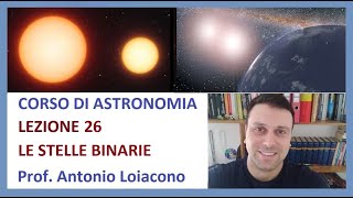 CORSO DI ASTRONOMIA - Lezione 26 - Le Stelle Binarie