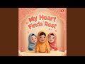 My Heart Finds Rest
