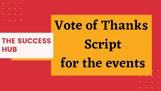 Vote of Thanks script for the events || How to thank and praise leaders and team members ||