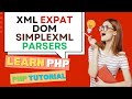 XML EXPAT DOM SIMPLEXML PARSERS | LEARN PHP | PHP TUTORIAL 17 in HINDI