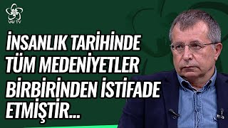 İnsanlık Tarihinde Tüm Medeniyetler Birbirinden İstifade Etmiştir | Açık Medeniyet Vav TV